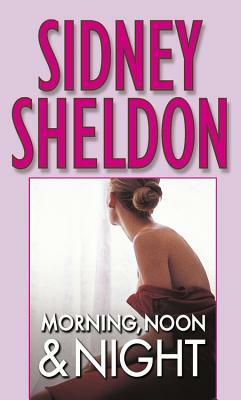 Morning, Noon & Night by Sidney Sheldon