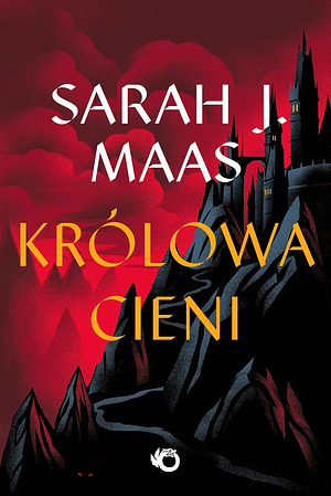 Królowa cieni by Sarah J. Maas