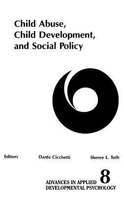 Child Abuse, Child Development, Social Policy by 