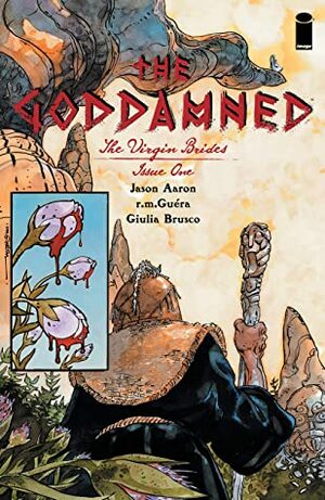 The Goddamned: The Virgin Brides #1 by Jason Aaron, R. M. Guera