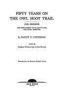 Fifty Years on the Owl Hoot Trail: Jim Herron, the First Sheriff of No Man's Land, Oklahoma Territory by Harry E. Chrisman