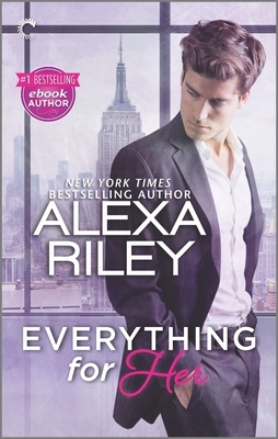 Everything for Her by Alexa Riley