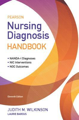 Pearson Nursing Diagnosis Handbook by Judith Wilkinson