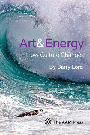 ArtEnergy: How Culture Changes by Barry Lord