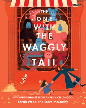 The One with the Waggly Tail: Favourite Rhymes from an Irish Childhood by Sarah Webb