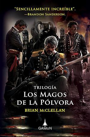 Los magos de la pólvora by Brian McClellan