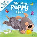 What Does Puppy Like?: Touch &amp; Feel Board Book by IglooBooks