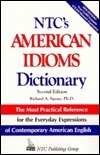 NTC's American Idioms Dictionary by Richard A. Spears, Linda Schinke-Llano