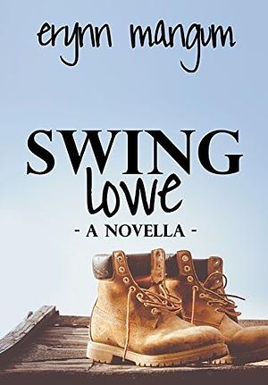 Swing Lowe by Erynn Mangum