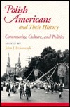 Polish AmericansTheir History by John J. Bukowczyk