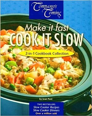 Make It Fast Cook it Slow by Jean Paré