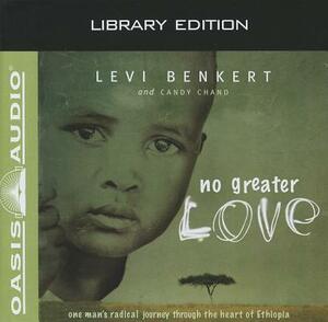 No Greater Love (Library Edition) by Candy Chand, Levi Benkert