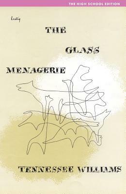 The Glass Menagerie: High School Edition by Tennessee Williams