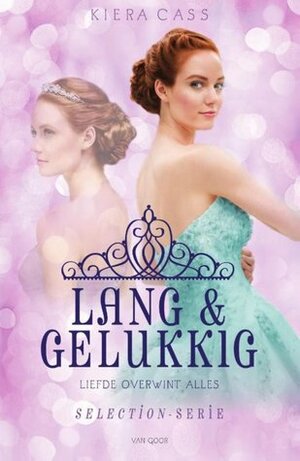 Lang & Gelukkig by Kiera Cass