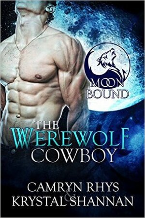The Werewolf Cowboy by Camryn Rhys, Krystal Shannan