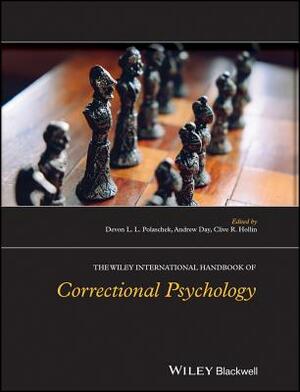 The Wiley International Handbook of Correctional Psychology by 