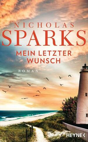 Mein letzter Wunsch: Roman by Nicholas Sparks