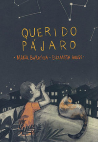 Querido pajaro by María Baranda, Elizabeth Builes