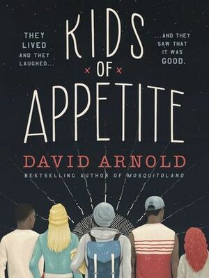 Kids of Appetite by David Arnold