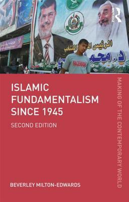 Islamic Fundamentalism Since 1945 by Beverley Milton-Edwards