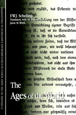 The Ages of the World by F.W.J. Schelling