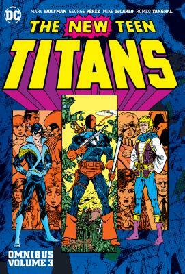 New Teen Titans Omnibus Vol. 3. (New Edition) by Marv Wolfman