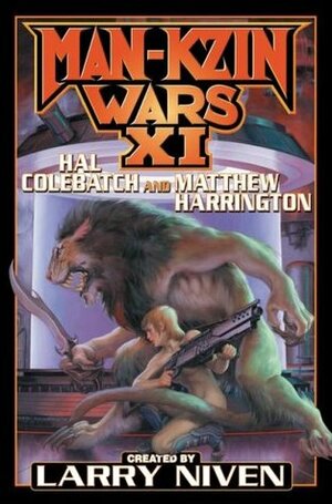 Man-Kzin Wars 11 by Hal G.P. Colebatch, Larry Niven, Matthew Harrington