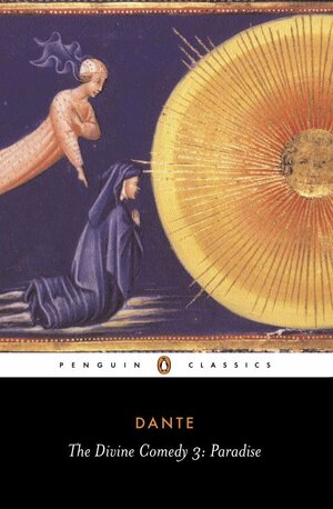 The Divine Comedy of Dante Alighieri: Paradiso (La Divina Commedia #3) by Dante Alighieri