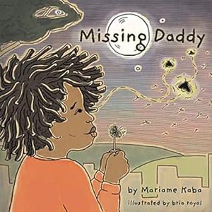 Missing Daddy by Mariame Kaba, bria royal