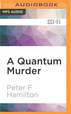 A Quantum Murder by Peter F. Hamilton