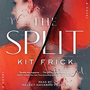 The Split by Kit Frick