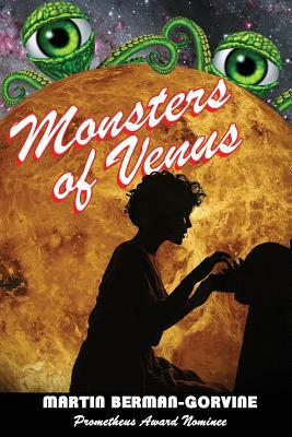 Monsters of Venus by Martin Berman-Gorvine