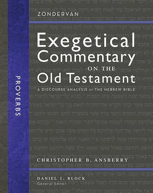 Proverbs: A Discourse Analysis of the Hebrew Bible by Christopher B. Ansberry