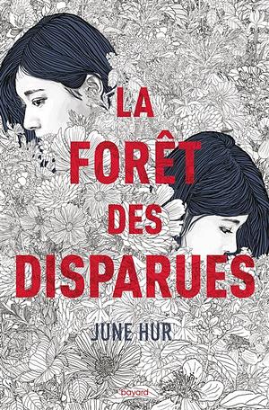 La forêt des disparues by June Hur