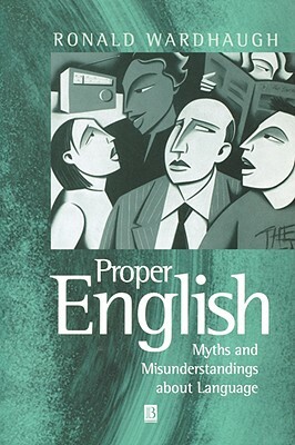 Proper Engsh by Ronald Wardhaugh