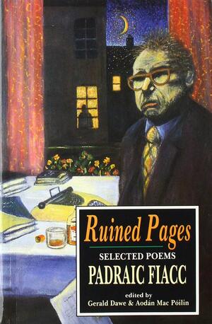 Ruined Pages: Selected Poems by Padraic Fiacc, Gerald Dawe