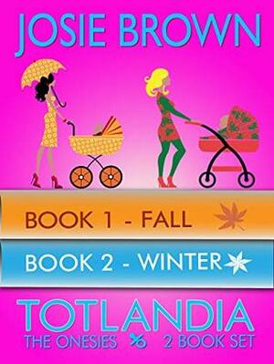 Totlandia 2-Book Set by Josie Brown