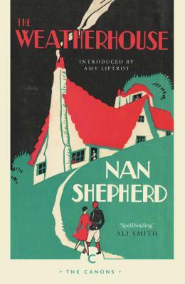 The Weatherhouse by Nan Shepherd