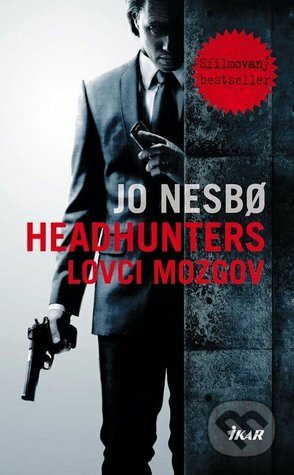 Headhunters: Lovci mozgov by Jozef Zelizňák, Jo Nesbø