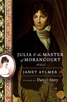 Julia and the Master of Morancourt by Janet Aylmer