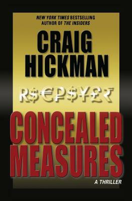 Concealed Measures: A Thriller by Craig Hickman