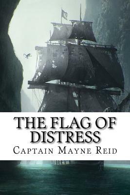 The Flag of Distress by Captain Mayne Reid