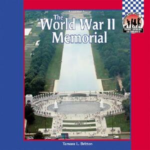 World War II Memorial by Tamara L. Britton