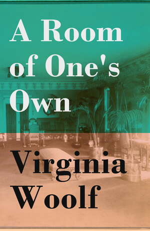 A Room of One's Own by Virginia Woolf