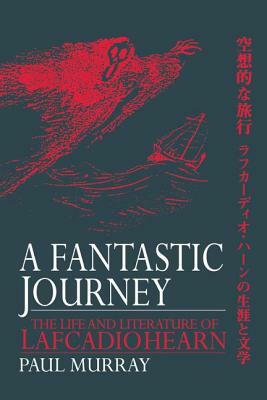A Fantastic Journey by Paul A. Murray