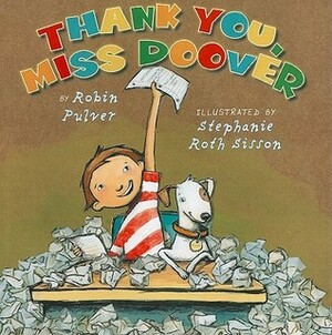 Thank You, Miss Doover by Robin Pulver, Stephanie Sisson