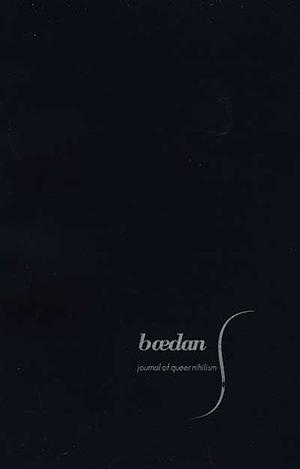baedan 1: journal of queer nihilism by Baedan