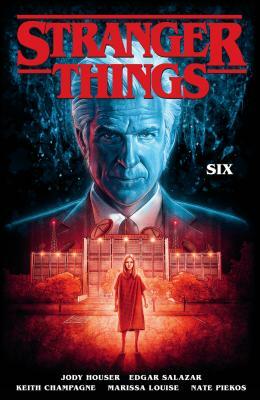 Stranger Things: Six (Graphic Novel) by Jody Houser