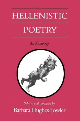 Hellenistic Poetry: An Anthology by 