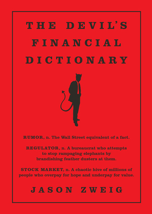 The Devil's Financial Dictionary by Jason Zweig